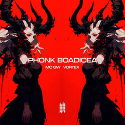 PHONK BOADICEA
