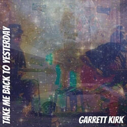 Take Me Back To Yesterday