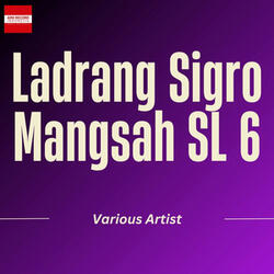 Ladrang Sigro Mangsah SL 6