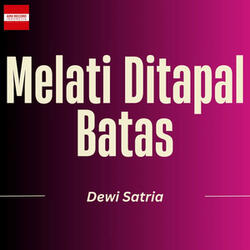 Melati Ditapal Batas