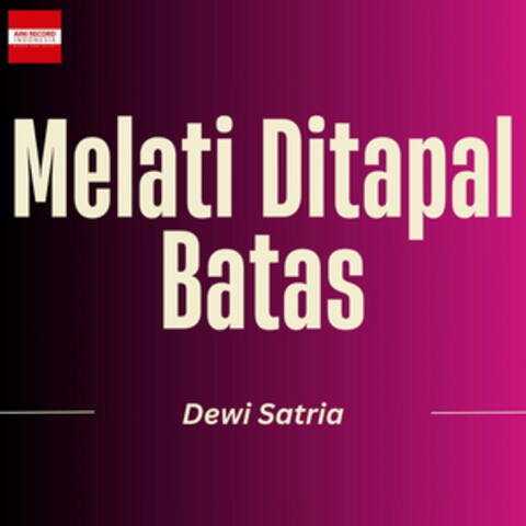 Melati Ditapal Batas