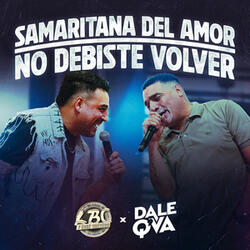 Samaritana del Amor / No Debiste Volver