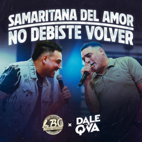 Samaritana del Amor / No Debiste Volver