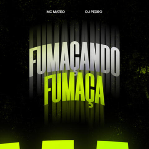 Fumaçando Fumaça