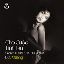 Cho Cuộc Tình Tàn (Concerto Pour La Fin D' Un Amour)