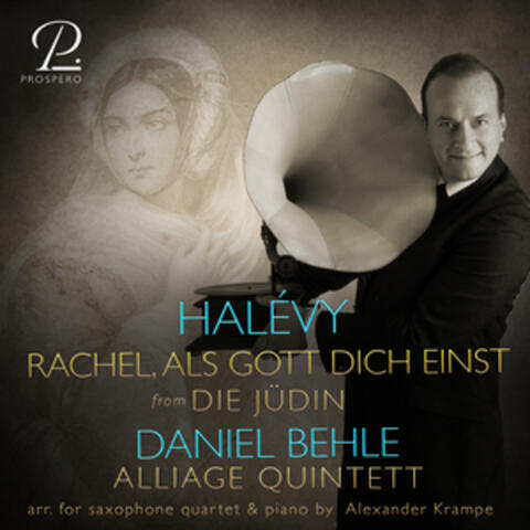 Halévy: Die Jüdin, Act IV: Rachel, als Gott dich einst (Arr. for Saxophone Quartet & Piano by Alexander Krampe)
