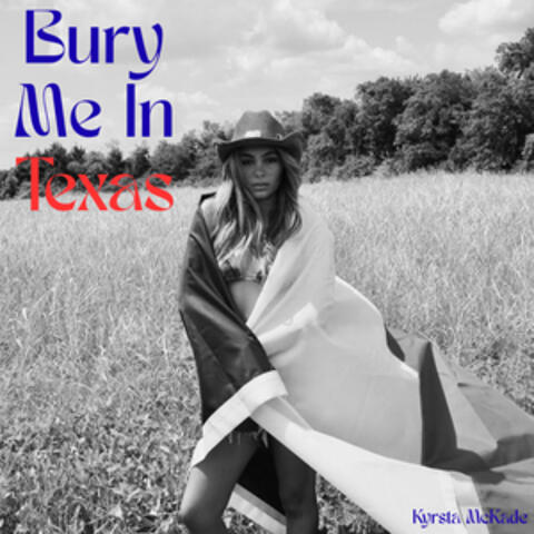 Bury Me In Texas