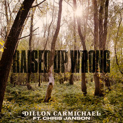 Raised Up Wrong (feat. Chris Janson)
