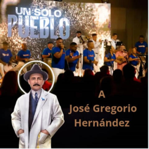 A JOSE GREGORIO HERNANDEZ