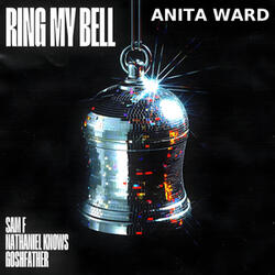 Ring My Bell (Re-Recorded) [Sam F x Nathaniel Knows x Goshfather Remix]