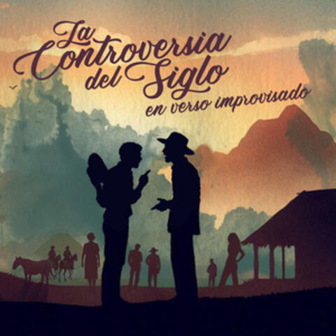 La Controversia Del Siglo en verso improvisado