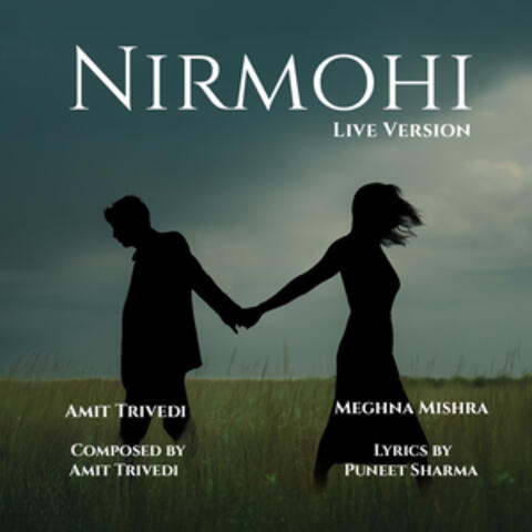 Nirmohi (Live Version)