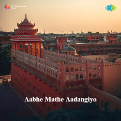 Aabhe Mathe Aadangiyo