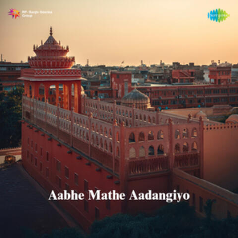 Aabhe Mathe Aadangiyo