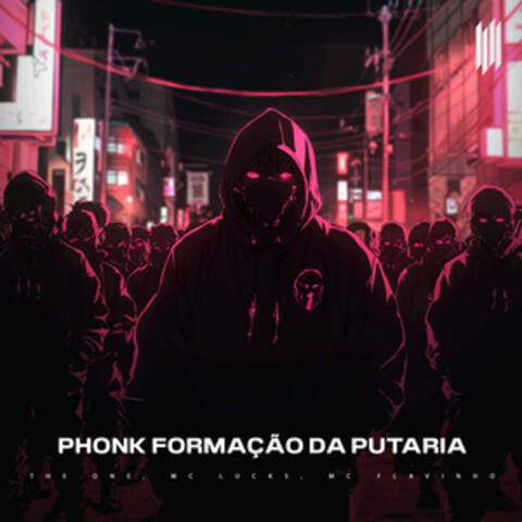 PHONK FORMAÇÃO DA PUTARIA