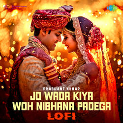Jo Wada Kiya Woh Nibhana Padega