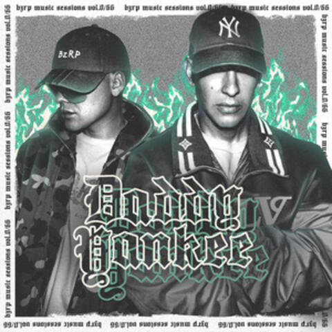 Daddy Yankee: Bzrp Music Sessions, Vol. 0/66