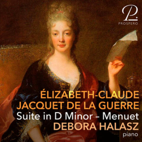 Jacquet de la Guerre: Suite No. 1 in D Minor: IX. Menuet