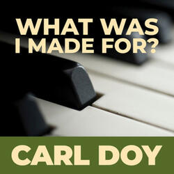 What Was I Made For?