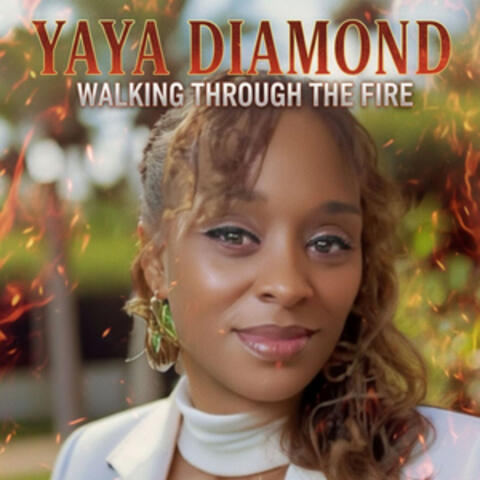 Walking Through The Fire