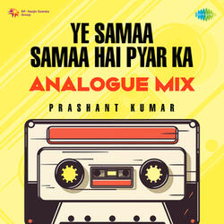 Ye Samaa Samaa Hai Pyar Ka