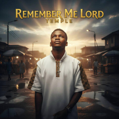 Remember Me Lord