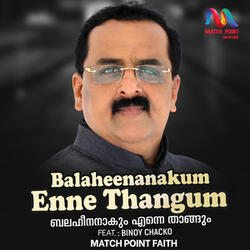 Balaheenanakum Enne Thangum