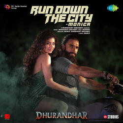 Run Down the City - Monica (From "Dhurandhar")