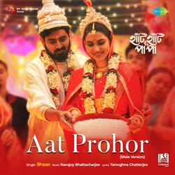 Aat Prohor (From "Haati Haati Paa Paa")