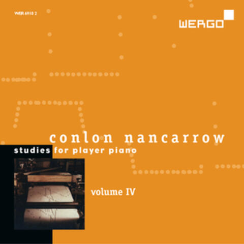 Conlon Nancarrow: Studies for Player Piano, Vol. IV