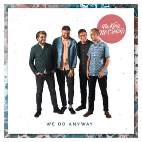 We Do Anyway