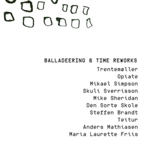 Balladeering & Time Reworks