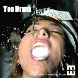 Too Drunk