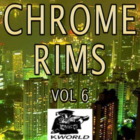 Chrome Rims, Vol. 6