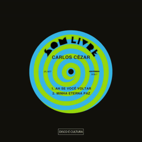 Ah! Se Você Voltar... / Minha Eterna Paz