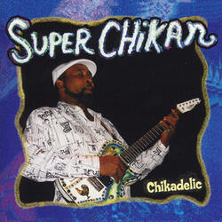 Hey Super Chikan