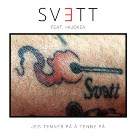 Jeg Tenner På Å Tenne På (feat Hajoken)