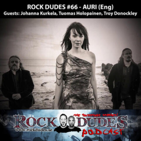Rock Dudes #66 - Auri (Guests: Johanna Kurkela, Tuomas Holopainen, Troy Donockley) - [Eng]