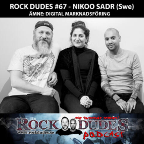 Rock Dudes #67 - NIKOO SADR (Ämne: Digital Marknadsföring) - (Swe)