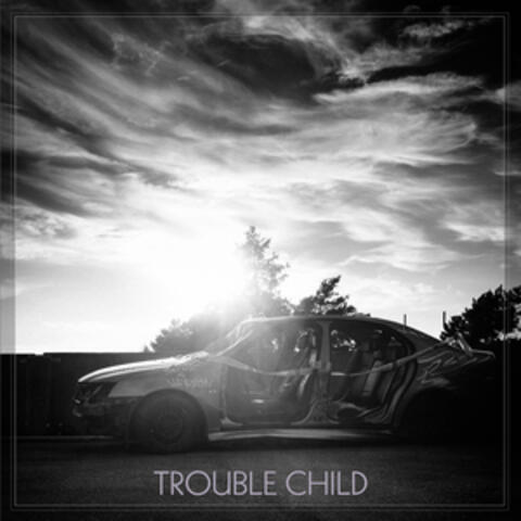 Trouble Child