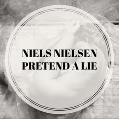 Pretend a Lie