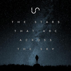 The Stars That Arc Across the Sky