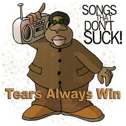 Tears Always Win
