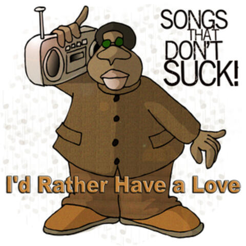 I'd Rather Have a Love