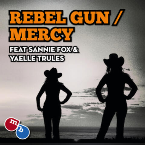 Rebel Gun / Mercy