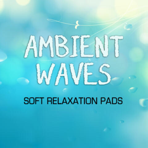 Ambient Waves