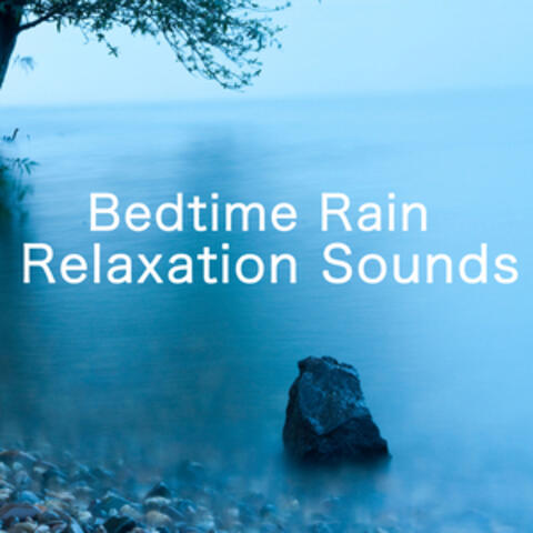 Bedtime Rain Relaxation Sounds