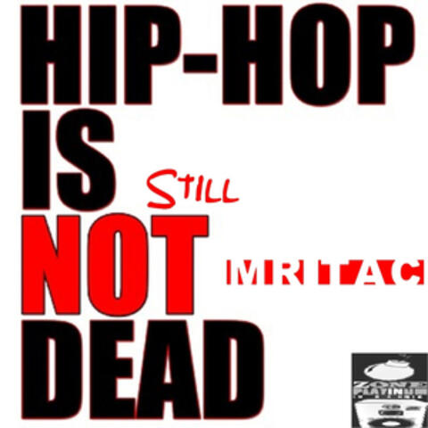Hip-Hop Is Still Not Dead