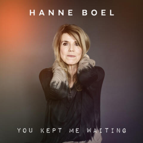 You Kept Me Waiting