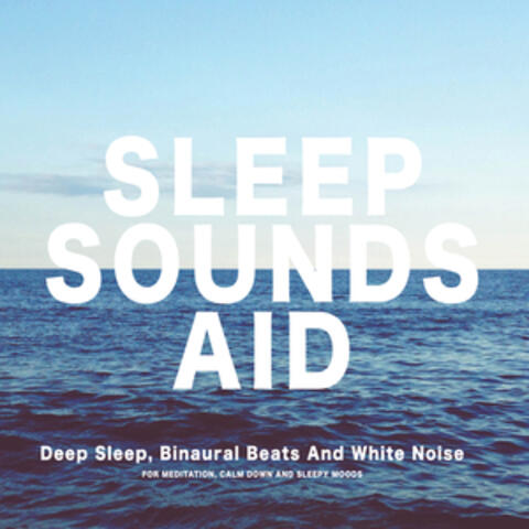 Sleep Sounds: Deep Sleep, Binaural Beats and White Noise (Delta Waves)
